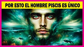 HOMBRES PISCIS ♓ 5 RASGOS ÚNICOS de su PERSONALIDAD [upl. by Arielle211]