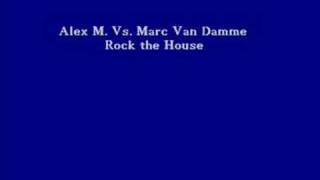 Alex M Vs Marc Van Damme  Rock the House Single Edit [upl. by Celio697]