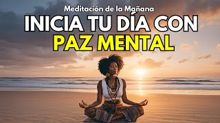 🌅 Meditación corta de la mañana 5 minutos de PAZ MENTAL 💖 Inicia tu dia FELIZ [upl. by Keon996]