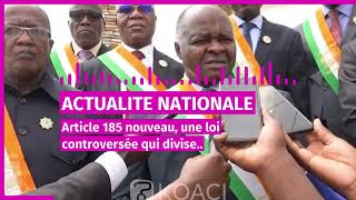 actualite nationalejustice article 185 nouveau une loi controversee qui divise [upl. by Dickerson158]