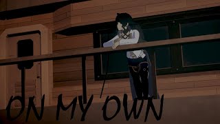 RWBY AMV On My Own Blake [upl. by Kcod]