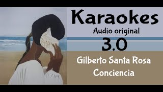 Gilberto Santa Rosa Conciencia Karaoke [upl. by Yeniar]