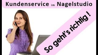 Nagelstudio  Der perfekte Kundenservice [upl. by Ydnerb]