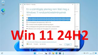 Windows 11 24H2 régebbi gépre mikor nem telepíthető [upl. by Patrizio260]