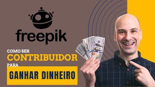 Freepik  Como funciona para ganhar dinheiro vendendo imagens IA fotos vetores ilustrações etc [upl. by Venn]