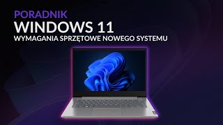 WINDOWS 11  WYMAGANIA SPRZĘTOWE  poradnik onexstore [upl. by Annayoj]