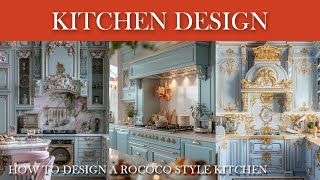 How to design your kitchen  understanding a rococo  french provincial kitchen furniture elements [upl. by Novets]