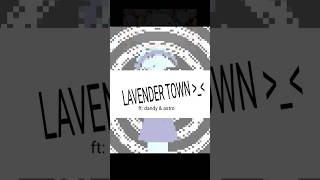 Lavender town 00 DANDYS WORLD FT DANDY amp ASTRO [upl. by Leis574]