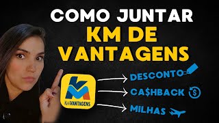 SAIBA COMO JUNTAR KMS DE VANTAGENS E QUAIS OS BENFÍCIOS [upl. by Rudolf]