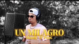 Un MilagroMendyD’PoetVIDEO OFFICIAL [upl. by Blancha92]