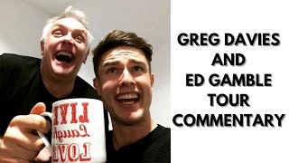 Greg Davies and Ed Gamble Full Tour Commentary 2013  Part 1 [upl. by Aillimac]