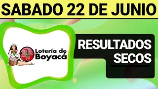 Resultado SECOS Lotería de BOYACÁ del Sábado 22 de Junio de 2024 SECOS 😱💰🚨 [upl. by Yxor]