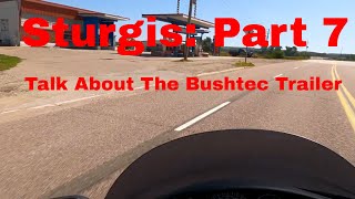 Sturgis Part 7 Bushtec Discussion [upl. by Lapham]