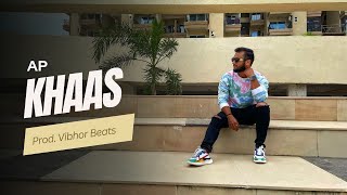 KHAAS  AP  Prod Vibhor Beats  Rap Music  Music Video [upl. by Lasorella970]