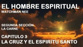 EL HOMBRE ESPIRITUAL WATCHMAN NEE SEGUNDA SECCION CAPITULO 3 Audiolibro [upl. by Groh]