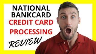 🔥 National Bankcard Credit Card Processing Review Pros and Cons [upl. by Gilboa581]