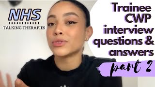 P2 MY TRAINEE CYP INTERVIEW QUESTIONS amp ANSWERS  IAPT Talking Therapies interview [upl. by Htedirem]