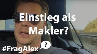 Als Makler in die Immobilienbranche einsteigen Auf was Du als Makler achten solltest  FragAlex [upl. by Adiela]