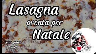 LASAGNA AL FORNO Prepariamo lasagna per NATALE  ricetta facile deliziosa e buonissima [upl. by Arlon29]