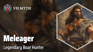 Meleager The Hero of Calydon  Greek Mythology Story｜VISMYTH [upl. by Weir]