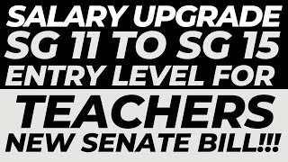 GOOD NEWS SALARY UPGRADE FOR TEACHERS SG 11 TO SG 15 ENTRY LEVEL [upl. by Eruot]