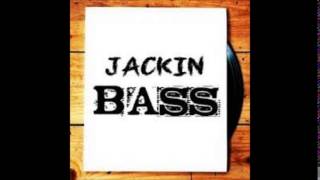 Jackin Bass House Vol 3 [upl. by Spohr]