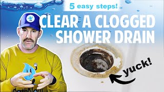 DIY Unclogging How to Clear a Clogged Shower Drain in 5 Easy Steps [upl. by Flip20]