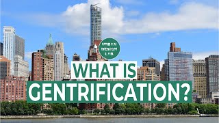 What is Gentrification [upl. by Solahcin883]