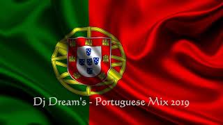 Dj Dreams Portuguese Mix 2019 [upl. by Kast]