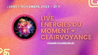 Live Energies du moment  Canalisation [upl. by Yelnahs]