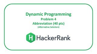 HackerRank Dynamic Programming 4  Abbreviation Alternative [upl. by Nerrat]