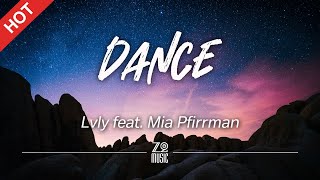 Lvly  Dance feat Mia Pfirrman Lyrics  HD  Featured Indie Music 2021 [upl. by Annehsat899]