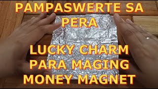 LUCKY CHARM AMULET PARA MAGING MONEY MAGNET  PAMPASWERTE SA PERA pampaswertetips [upl. by Wiseman]