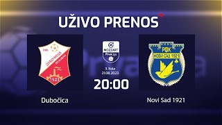 DUBOČICA  NOVI SAD 1921 Mozzart Bet Prva Liga Srbije 3Kolo [upl. by Nylsor]