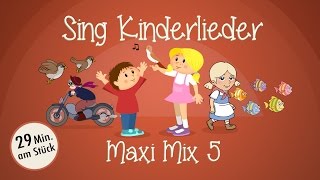 Sing Kinderlieder MaxiMix 5 Das ABCLied uvm  Kinderlieder zum Mitsingen  Sing Kinderlieder [upl. by Ainerbas598]