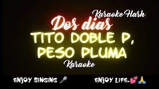 Dos dias by Tito Doble P Peso Pluma Karaoke version Karaoke with Lyrics [upl. by Amihsat]