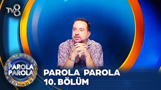 Parola Parola 10 Bölüm ParolaParolaTV8 [upl. by Niroht565]