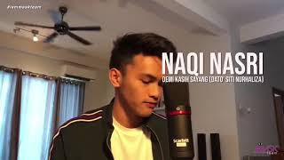 Naqi Nasri  Demi Kasih Sayang by Siti Nurhaliza [upl. by Anerul]