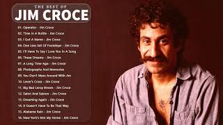 Jim Croce Greatest Hits  Jim Croce Playlist  Jim Croce Best Songs [upl. by Jerrine]