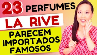 23 PERFUMES LA RIVE QUE PARECEM COM OS IMPORTADOS FAMOSOS [upl. by Hasin]