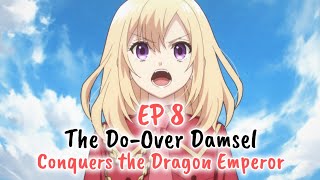 The DoOver Damsel Conquers the Dragon Emperor episode 8 English sub release date [upl. by Tristan]