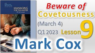 Beware of Covetousness  Lesson 9 March 4 Q1 2023 – Mark Cox [upl. by Nwahsear]