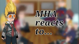 Past MHA characters react toKC part1 [upl. by Gertrudis]