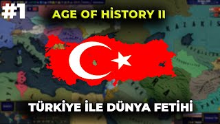 BÜTÜN DÜNYA TÜRKÜN OLUCAK⚔️  TÜRKİYE İLE DÜNYA FETİHİ  AGE OF HİSTORY 2  BÖLÜM 1 [upl. by Ispep968]