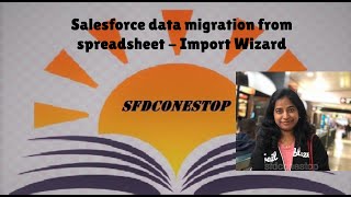 Salesforce Data LoaderImport Wizard Tutorial  Session 1 [upl. by Michaele397]