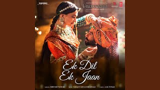 Ek Dil Ek Jaan From quotPadmaavatquot [upl. by Nylidnam]