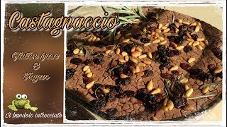 Castagnaccio  ricetta vegan e gluten free  farina di castagne [upl. by Dorweiler]