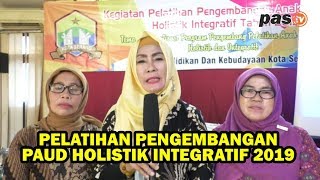 PELATIHAN PAUD HOLISTIK INTEGRATIF DINDIKBUD KOTA SERANG [upl. by Higbee]