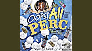 Oops all perc feat Tse E2 [upl. by Frieda]