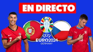 🔴PORTUGAL vs CHEQUIA · EUROCOPA en VIVO y en DIRECTO · CRISTIANO RONALDO EN ACCIÓN [upl. by Eirojam]